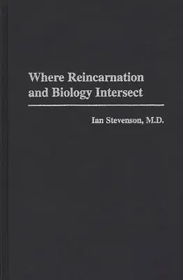 El punto de encuentro entre la reencarnación y la biología - Where Reincarnation and Biology Intersect