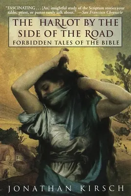 La ramera al borde del camino: Cuentos prohibidos de la Biblia - The Harlot by the Side of the Road: Forbidden Tales of the Bible