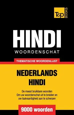 Thematische woordenschat Nederlands-Hindi - 9000 palabras - Thematische woordenschat Nederlands-Hindi - 9000 woorden