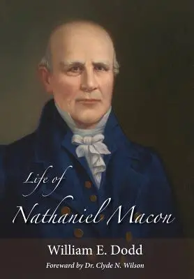 Vida de Nathaniel Macon - Life of Nathaniel Macon