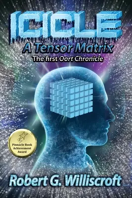 Icicle: A Tensor Matrix: La primera Crónica de Oort - Icicle: A Tensor Matrix: The first Oort Chronicle