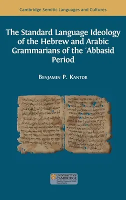 La ideología de la lengua estándar de los gramáticos hebreos y árabes de la época abasí - The Standard Language Ideology of the Hebrew and Arabic Grammarians of the ʿAbbasid Period