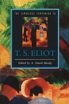 The Cambridge Companion to T. S. Eliot (El acompañante de Cambridge de T. S. Eliot) - The Cambridge Companion to T. S. Eliot