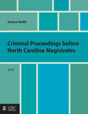 Procedimientos Penales ante Magistrados de Carolina del Norte - Criminal Proceedings Before North Carolina Magistrates