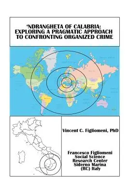 'Ndrangheta de Calabria: Exploración de un enfoque pragmático para enfrentarse al crimen organizado - 'Ndrangheta of Calabria: Exploring a Pragmatic Approach to Confronting Organized Crime