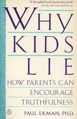 Por qué mienten los niños: cómo pueden los padres fomentar la veracidad - Why Kids Lie: How Parents Can Encourage Truthfulness