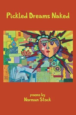 Sueños en vinagre al desnudo - Pickled Dreams Naked