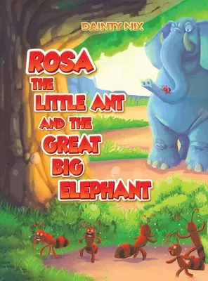 Rosa la hormiguita y el gran elefante - Rosa the Little Ant and the Great Big Elephant