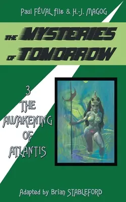 Los Misterios del Mañana (Volumen 3): El despertar de la Atlántida - The Mysteries of Tomorrow (Volume 3): The Awakening of Atlantis