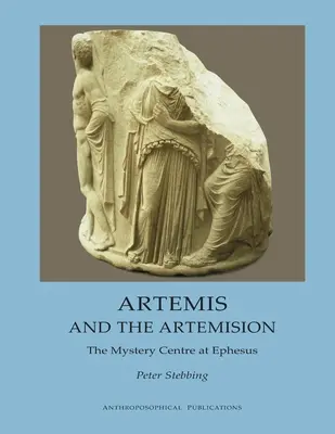 Artemisa y la Artemisión: El centro de misterios de Éfeso - Artemis and the Artemision: The Mystery Centre at Ephesus