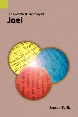 Resumen exegético de Joel - An Exegetical Summary of Joel