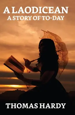 Un Laodiceano: Una historia de hoy - A Laodicean: A Story Of To-day