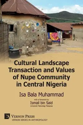 Transacción y valores del paisaje cultural de la comunidad Nupe en Nigeria Central - Cultural Landscape Transaction and Values of Nupe Community in Central Nigeria