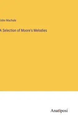 Una selección de melodías de Moore - A Selection of Moore's Melodies