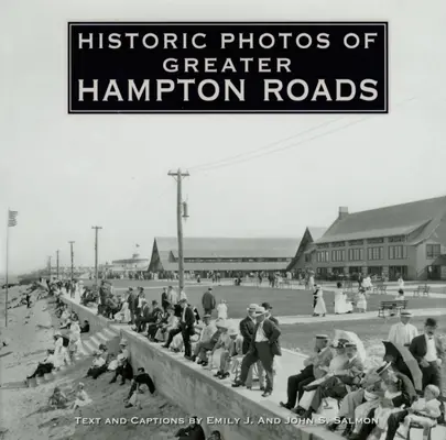 Fotos históricas de Hampton Roads - Historic Photos of Greater Hampton Roads