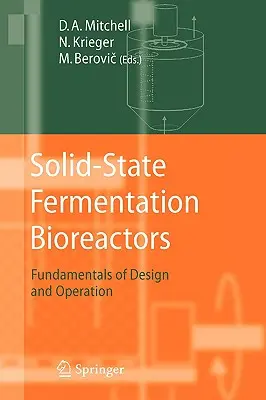 Biorreactores de fermentación en estado sólido: Fundamentos de diseño y funcionamiento - Solid-State Fermentation Bioreactors: Fundamentals of Design and Operation