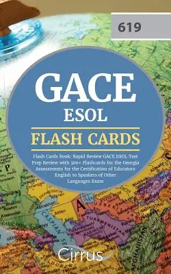 GACE ESOL Flash Cards Book 2019-2020: Repaso rápido de preparación para el examen GACE ESOL con 300] Flashcards para las evaluaciones de Georgia para la certificación o - GACE ESOL Flash Cards Book 2019-2020: Rapid Review GACE ESOL Test Prep Review with 300] Flashcards for the Georgia Assessments for the Certification o