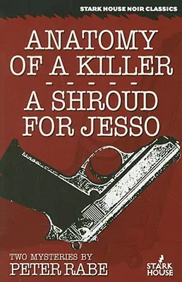 Anatomía de un asesino / Un sudario para Jesso: dos misterios - Anatomy of a Killer/A Shroud for Jesso: Two Mysteries