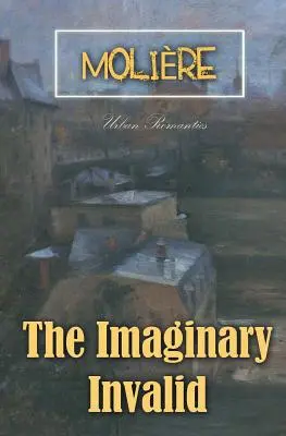 El inválido imaginario - The Imaginary Invalid