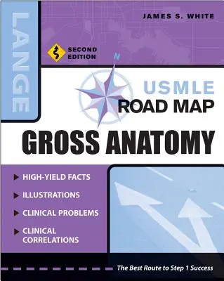 USMLE Road Map Gross Anatomy, Segunda Edición - USMLE Road Map Gross Anatomy, Second Edition