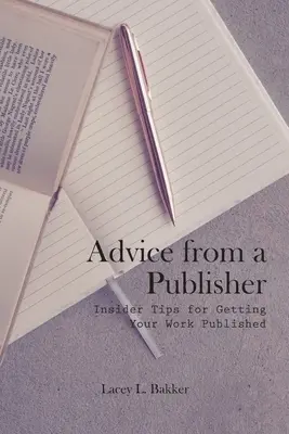 Consejos de un editor (¡consejos para publicar tu obra!) - Advice from a Publisher (Insider Tips for Getting Your Work Published!)