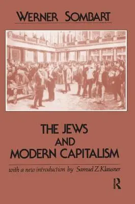 Los judíos y el capitalismo moderno - The Jews and Modern Capitalism
