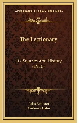 El Leccionario: Sus fuentes y su historia (1910) - The Lectionary: Its Sources And History (1910)