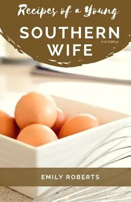 Recetas de una joven esposa sureña - Recipes of a Young Southern Wife