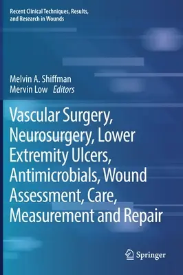 Cirugía vascular, neurocirugía, úlceras de las extremidades inferiores, antimicrobianos, evaluación, cuidado, medición y reparación de heridas - Vascular Surgery, Neurosurgery, Lower Extremity Ulcers, Antimicrobials, Wound Assessment, Care, Measurement and Repair