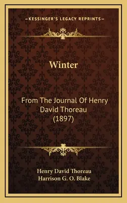 El invierno: Del diario de Henry David Thoreau (1897) - Winter: From The Journal Of Henry David Thoreau (1897)