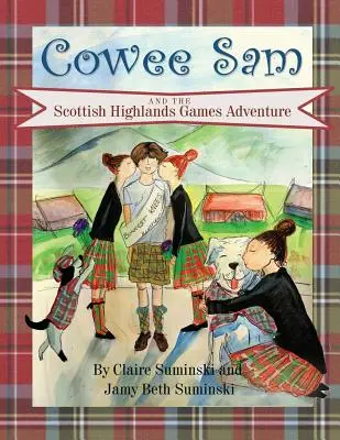 Cowee Sam y las Tierras Altas Escocesas Juegos de Aventura - Cowee Sam and The Scottish Highlands Games Adventure