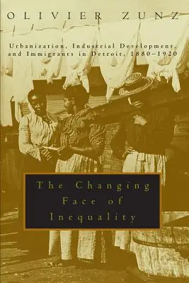 El rostro cambiante de la desigualdad: Urbanización, desarrollo industrial e inmigrantes en Detroit, 1880-1920 - The Changing Face of Inequality: Urbanization, Industrial Development, and Immigrants in Detroit, 1880-1920