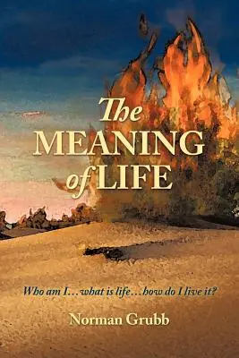 El sentido de la vida: Quién soy... Qué es la vida... ¿Cómo la vivo? - The Meaning of Life: Who Am I...What Is Life...How Do I Live It?