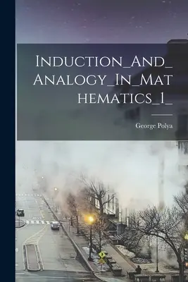 Inducción_y_Analogía_en_Matemáticas_1 - Induction_And_Analogy_In_Mathematics_1_