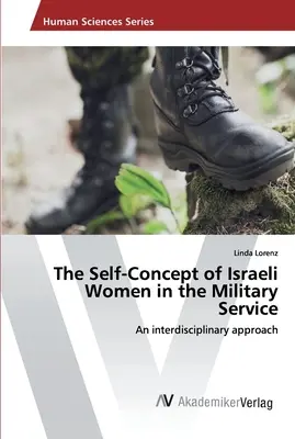 El autoconcepto de las mujeres israelíes en el servicio militar - The Self-Concept of Israeli Women in the Military Service