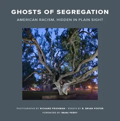 Los fantasmas de la segregación: El racismo americano, oculto a plena vista - Ghosts of Segregation: American Racism, Hidden in Plain Sight