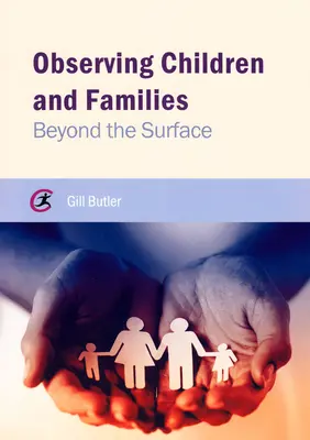 Observación de niños y familias: Más allá de la superficie - Observing Children and Families: Beyond the Surface