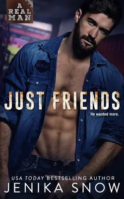 Sólo amigos (Un hombre de verdad, 19) - Just Friends (A Real Man, 19)