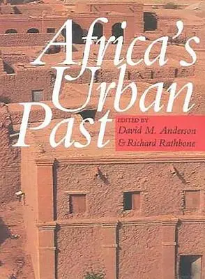 El pasado urbano de África - Africa's Urban Past