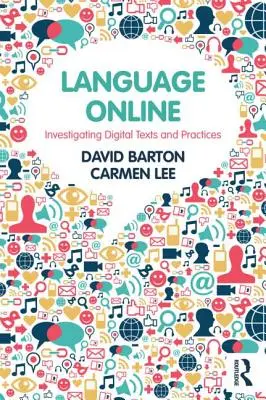 Lengua en línea: Investigación de textos y prácticas digitales - Language Online: Investigating Digital Texts and Practices