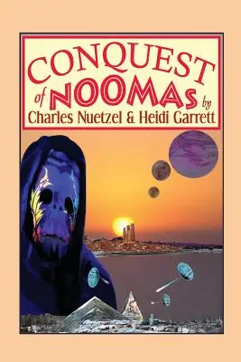 La Conquista de Noomas: Una Novela Fantástica: Las Crónicas de Noomas, Volumen III - Conquest of Noomas: A Fantasy Novel: The Noomas Chronicles, Volume III