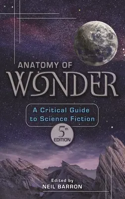 Anatomía de la maravilla: Guía crítica de la ciencia ficción - Anatomy of Wonder: A Critical Guide to Science Fiction