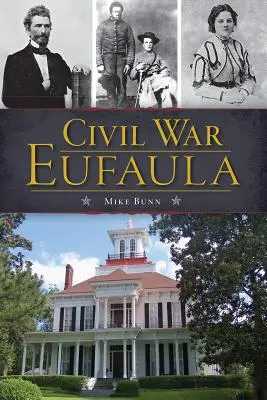 Guerra Civil Eufaula - Civil War Eufaula