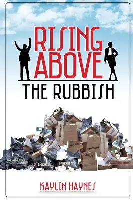 Rising Above the Rubbish: Palabras vivas para situaciones muertas - Rising Above the Rubbish: Living Words for Dead Situations