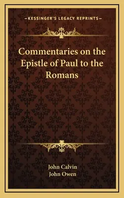 Comentarios a la Epístola de Pablo a los Romanos - Commentaries on the Epistle of Paul to the Romans