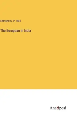 El europeo en la India - The European in India