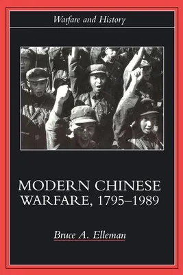 La guerra moderna en China, 1795-1989 - Modern Chinese Warfare, 1795-1989