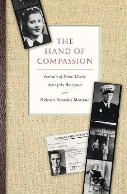 La mano de la compasión: Retratos de la elección moral durante el Holocausto - The Hand of Compassion: Portraits of Moral Choice During the Holocaust