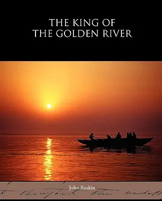 El rey del río de oro - The King of the Golden River