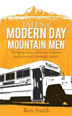 Relatos de montañeses modernos - Tales of Modern Day Mountain Men